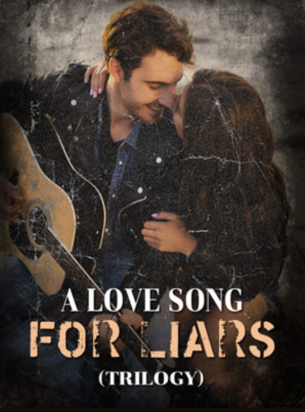 A Love Song For Liars (Trilogy)